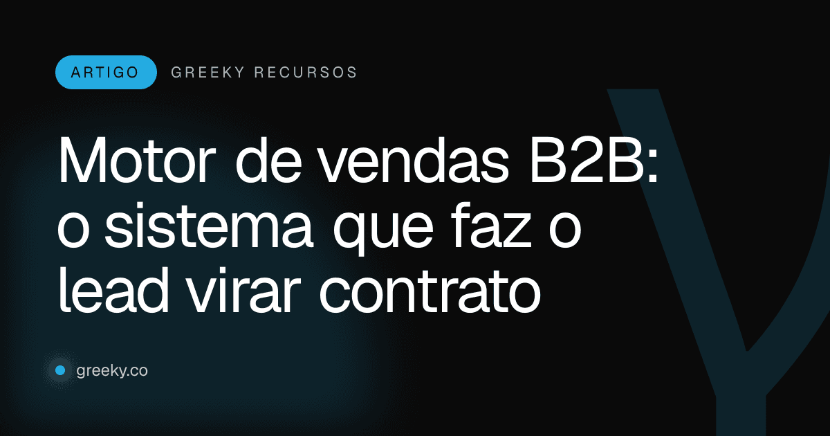 Capa: Motor de vendas B2B: o sistema que faz o lead virar contrato